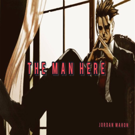 The Man Here | Boomplay Music