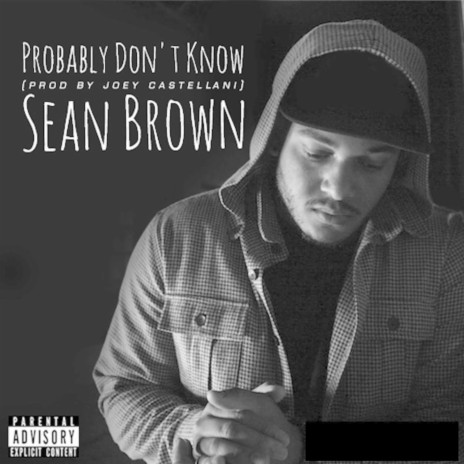 Probably Don't Know | Boomplay Music