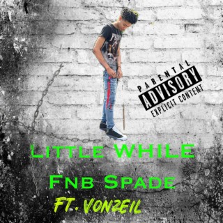 LITTLE WHILE ft. Vonzeil lyrics | Boomplay Music