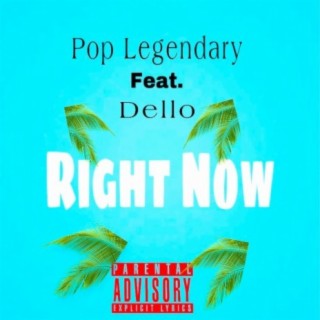 Right Now (feat. Dello)