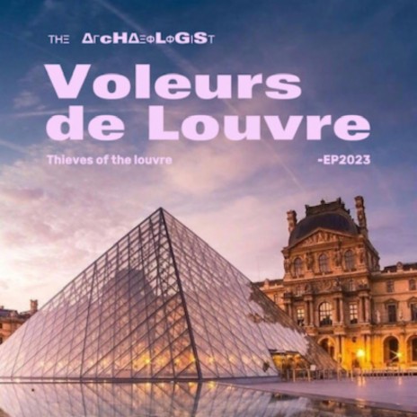 Voleurs de Louvre (Theives of The Louvre) (Radio Edit) | Boomplay Music