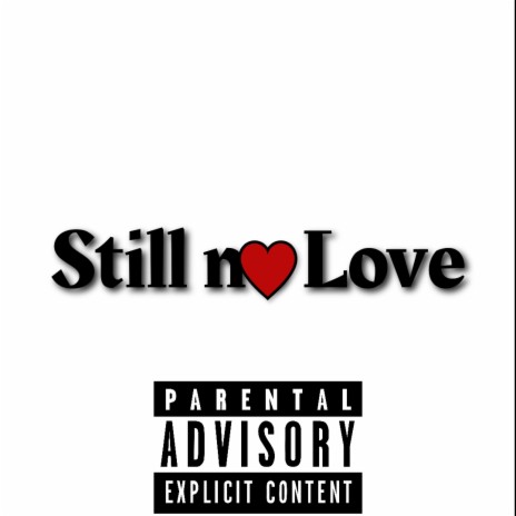 Still no love | Boomplay Music