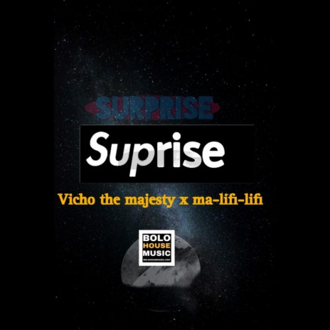 SUPRISE ft. Vicho the Majesty | Boomplay Music