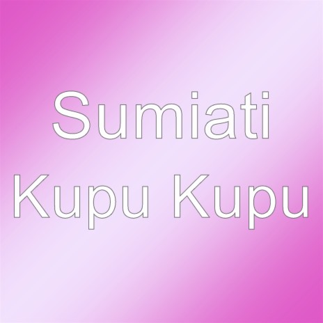 Kupu Kupu | Boomplay Music