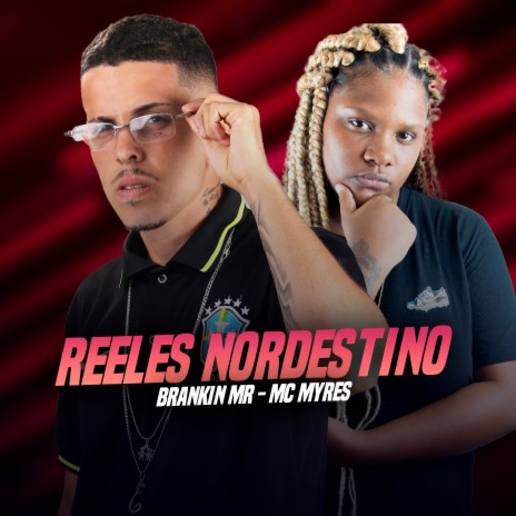 Reeles Nordestino ft. Mc Myres | Boomplay Music