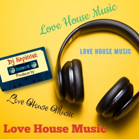 Love House Music | Boomplay Music