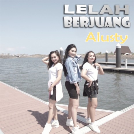 Lelah Berjuang | Boomplay Music