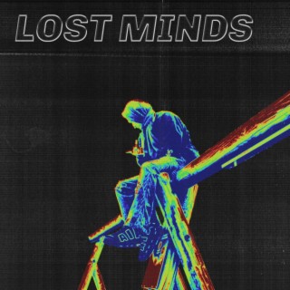 Lost Minds lyrics | Boomplay Music