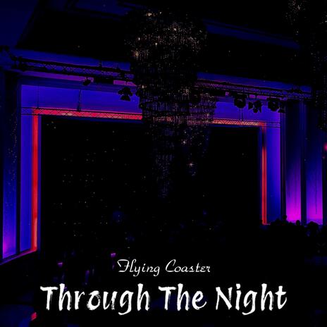 Through The Night | Boomplay Music