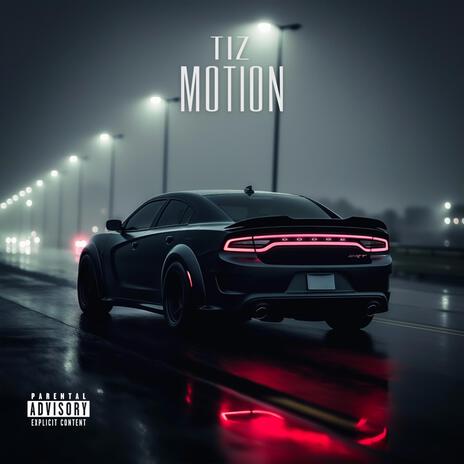 Motion ft. Tiz | Boomplay Music