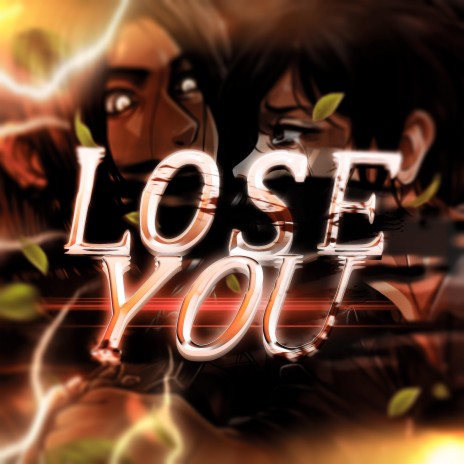 Lose You (feat. GoldenEMP)