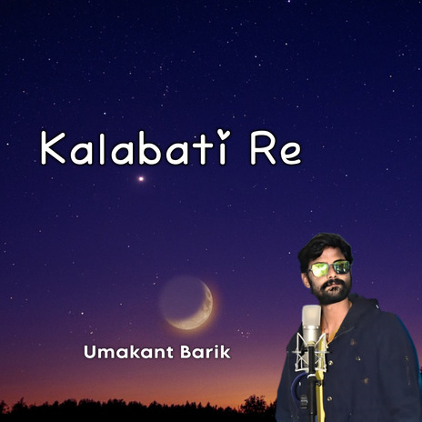 Kalabati Re ft. Krushna Mukhi & Sanju | Boomplay Music