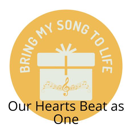 Our Hearts Beat as One | Boomplay Music