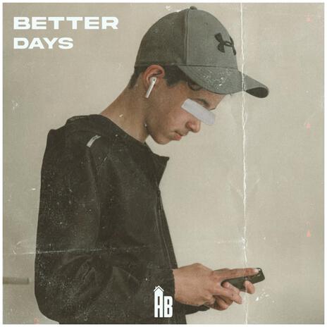 Better Days | Boomplay Music