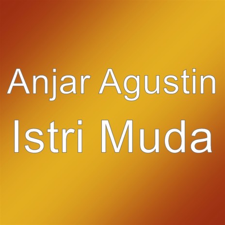 Istri Muda | Boomplay Music