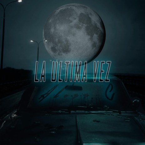 La Ultima Vez | Boomplay Music