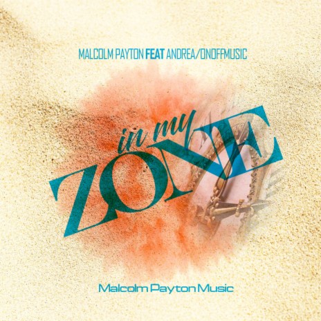 In My Zone ft. Andrea Onoffmusic | Boomplay Music