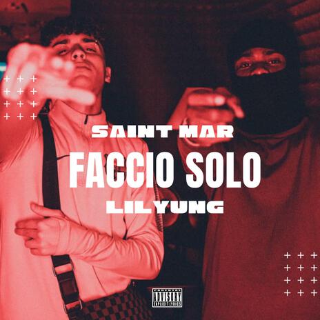 Faccio Solo ft. Saint Mar | Boomplay Music