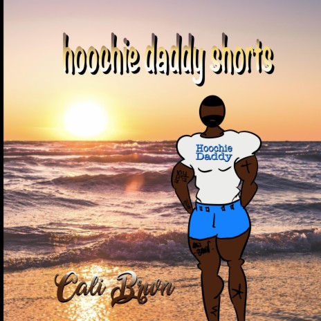 Hoochie Daddy Shorts