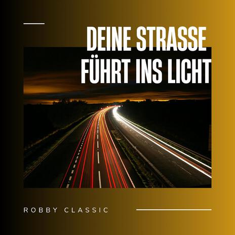 Deine Straße führt ins Licht | Boomplay Music