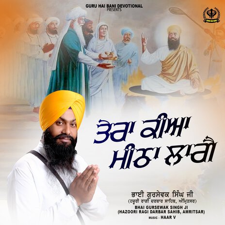 Tera Kiya Mitha Laage ft. Bhai Harwinder Singh Ji Music By | Boomplay Music