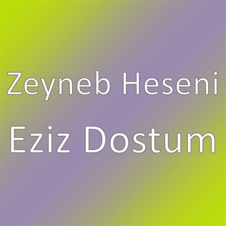 Eziz Dostum | Boomplay Music