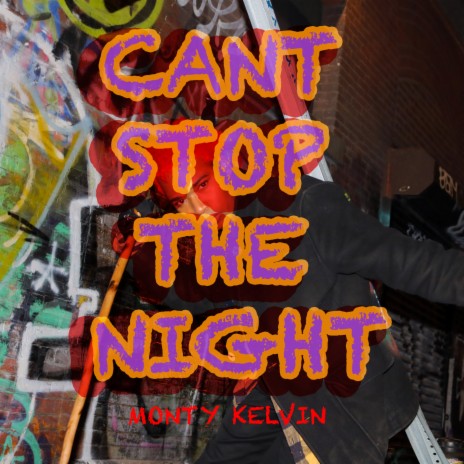 Can't Stop The Night | Boomplay Music