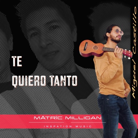 Te Quiero Tanto | Boomplay Music