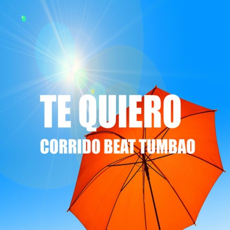 TE QUIERO BEAT | Boomplay Music