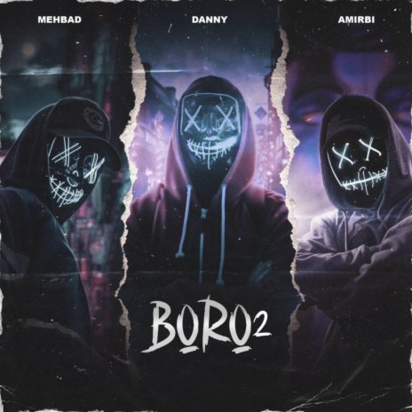 Boro2 (feat. Dannyofficial & Amirbi)