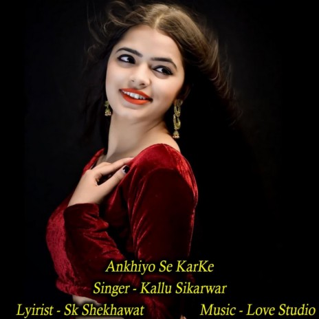 Ankhiyo Se Karke | Boomplay Music