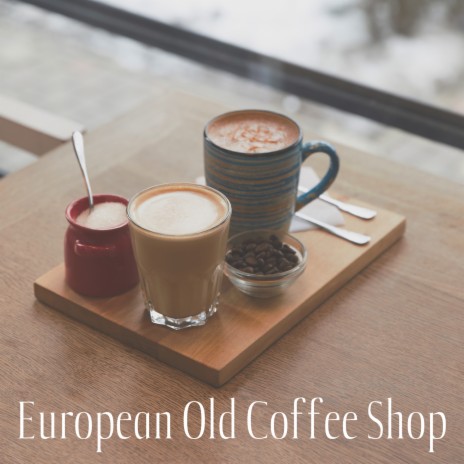 European Coffee Shop ft. Jazz Music & New York Jazz Lounge | Boomplay Music