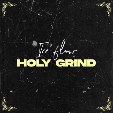 Holy Grind | Boomplay Music