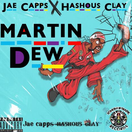 MARTIN DEW ft. Jae Capps | Boomplay Music