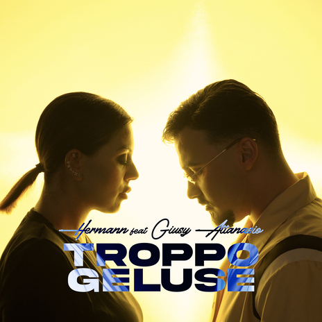 Troppo geluse ft. Giusy Attanasio | Boomplay Music