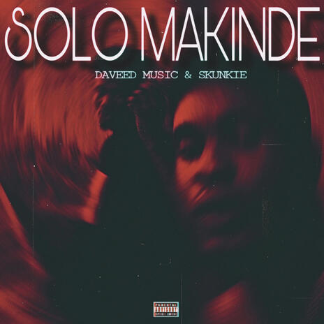 Solo makinde ft. Skunkie | Boomplay Music