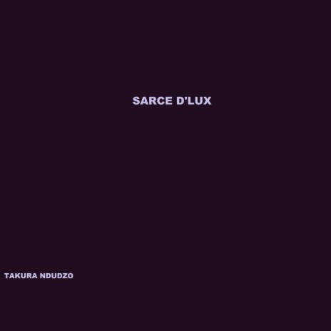 Sarce D'Lux | Boomplay Music