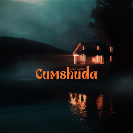 Gumshuda ft. A$H & W33DY | Boomplay Music