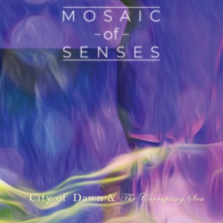 Mosaic of Senses