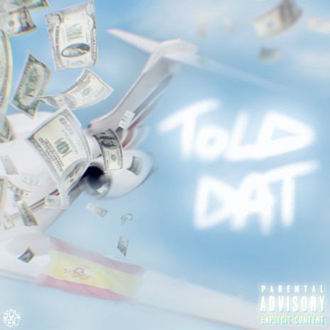 Told Dat | Boomplay Music