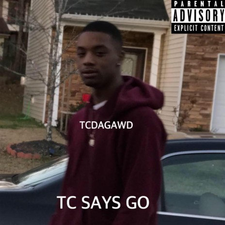 TC Says Go | Boomplay Music