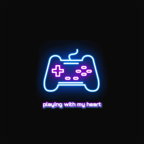 playing with my heart | Boomplay Music