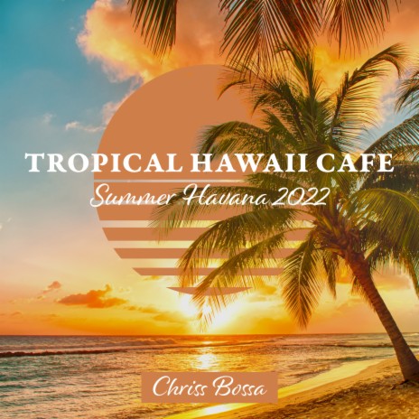 Tropical Summer Coffee ft. Amazing Chill Out Jazz Paradise