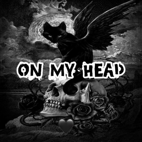On My Head ft. 4waychapo & Sswampbabyy | Boomplay Music