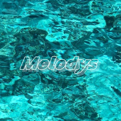 Melodys ft. Pesto030 | Boomplay Music