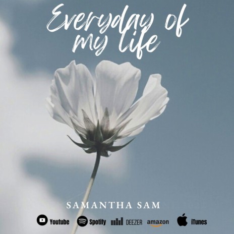 Everyday of my life | Boomplay Music