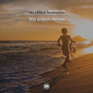 Still Unborn Heroes
