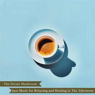 Jazz Music for Relaxing and Healing in the Afternoon