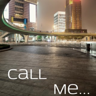 Call Me