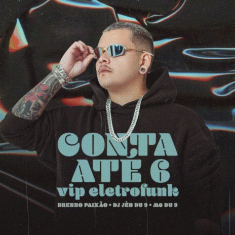 Conta Ate 6 Vip Eletrofunk ft. DJ Jéh Du 9 & MC DU9 | Boomplay Music